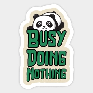 Busy Doing Nothing Sticker